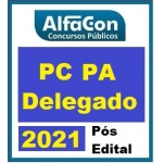 PC PA - Delegado - RETA FINAL (PÓS EDITAL) (ALFACON 20/21)Polícia Civil do Pará
